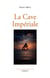 La cave de l'impératrice