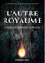 L'autre royaume - la grande barriere de roche
