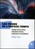 Les pièges de l'espace-temps - voyages dans le temps, interaction du futur, experience