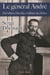 Le général andré - de l'affaire dreyfus à l'affaire des fiches