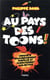 Au pays des toons ! - l'enquête rigoureusement farfelue et parfaitement subjective