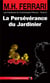 La persévérance du jardinier