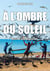À l'ombre du soleil