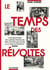 Le temps des révoltes : une histoire en cartes postales  des luttes sociales à la "Belle Epoque"
