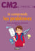 Je comprends les problèmes - CM2 - avec corrigé des exercices - cahier n°4 (édition 2017)