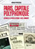 Paris, capitale polyphonique : Histoire de la presse réfugiée, exilée, immigrée