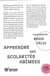 Apprendre des scolarités abimées