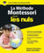 La Méthode Montessori pour les Nuls