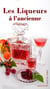 Liqueurs à l'ancienne