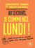 Au secours je commence lundi ! petit manuel de survie pour une vie pro réussie