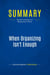 Summary: When Organizing Isn't Enough : Review and Analysis of Morgenstern's Book