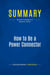 Summary: How to Be a Power Connector : Review and Analysis of Robinett's Book
