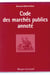 Codes des marches publics annote - 6e edition