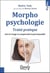 Morphopsychologie - traité pratique - lire le visage et comprendre la personnalité