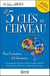 Les 5 clés du cerveau - pour l'entretenir et le dynamiser