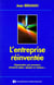 L'entreprise réinventée : Organisation par processus, structures plates, équipes en réseaux...