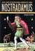 470 ans d'histoire prédits par Nostradamus - 1555-2025