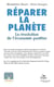 Réparer la planète - la révolution de l'économie positive