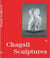 Chagal, sculptures