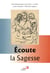 Écoute la sagesse - avec saint Louis-Marie Grignion de Montfort
