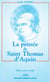 La pensée de Saint Thomas d'Aquin