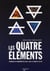 Quatre elements (les)