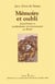 Mémoire et oubli : Anarchisme et syndicalisme révolutionnaire au Brésil. Mythe et histoire