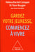 Gardez votre jeunesse, commencez à vivre