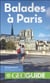 GEOguide : balades à Paris - 30 parcours et 6 circuits à vélo