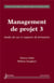 Management de projet Tome 3 - études de cas et supports de formation