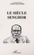Le siecle de senghor