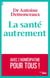 La santé autrement - avec l'homéopathie pour tous !