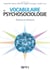 Vocabulaire de psychosociologie - positions et références