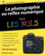 La photographie au reflex numérique pour les nuls