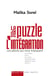 Le puzzle de l'intégration - les pièces qui vous manquent