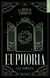 The Royal Thorns (les Épines royales) Tome 3 : Euphoria