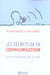 Les secrets de la communications - les techniques de la PNL