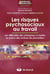 Les risques psychosociaux au travail - les difficultés des entreprises à mettre en place des actions de prévention
