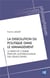 La dissolution du politique dans le management : le marché comme principe autoregulateur des démocraties