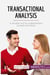Transactional Analysis : A valuable tool for understanding yourself and others