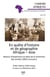 En quête d'histoire et de géographie Afrique - Asie : Retours d'expérience et aléas de la recherche des années 1950 à nos jours