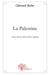 La Palestine - une terre trois fois sainte