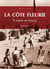 La côte fleurie - flânerie historique