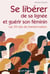 Se libérer de sa lignée et guérir son féminin : les 39 clés de transformation