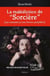 La malediction de " sorciere " : (ou comment je suis devenu prophète)