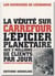 La vérité sur carrefour - l'épicier planétaire aux 2 millions de clients par jour