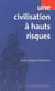 Une civilisation à hauts risques