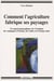 Comment l'agriculture fabrique ses paysages