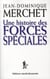 VERITABLE HISTOIRE DES FORCES SPECIALES
