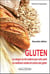Gluten - les dangers du blé moderne pour notre santé - les recettes de cuisine sans gluten
